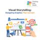 Visual Storytelling: Designing Graphics That Convert